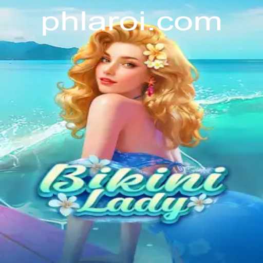 The Exciting World of BikiniLady Featuring PHLARO